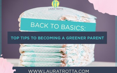 Back to Basics: Top Tips to Becoming a Greener Parent