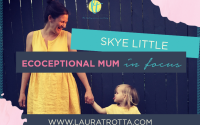 Ecoceptional Mum in Focus: Skye Little