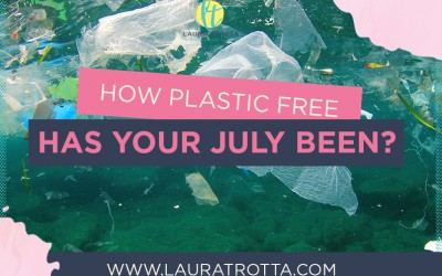 How Plastic-Free has your July been?