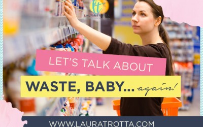 Let’s Talk About Waste, Baby…. Again! Top 5 Ways To Reduce Household Waste