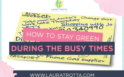 How to Stay Green During the Busy Times