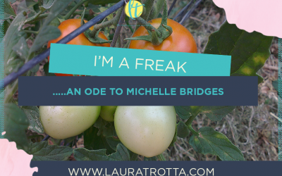 I’m a Freak…… An Ode to Michelle Bridges