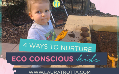 How To Nurture Eco Conscious Kids