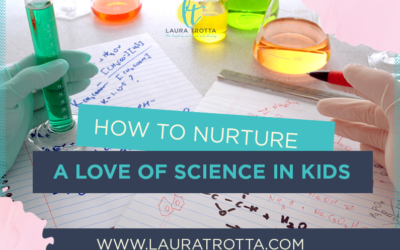 Nurturing A Love Of Science In Our Children