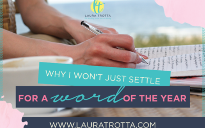 Why I won’t just settle for a word of the year and what I do instead… 