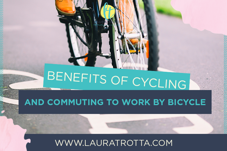 Benefits of Cycling and Commuting to Work by Bicycle