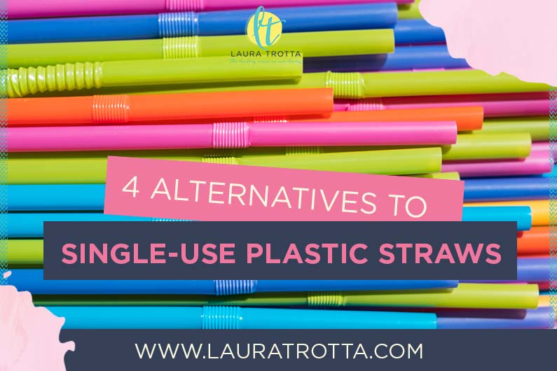 Four Alternatives to Single-Use Plastic Straws