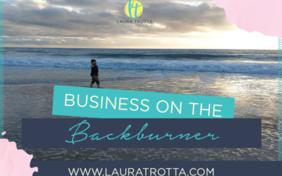 CBB 7: Why it’s Okay to Put Your Business on the Backburner
