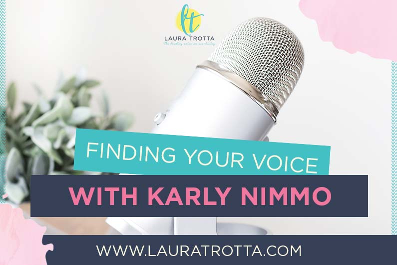 Finding your voice with Karly Nimmo