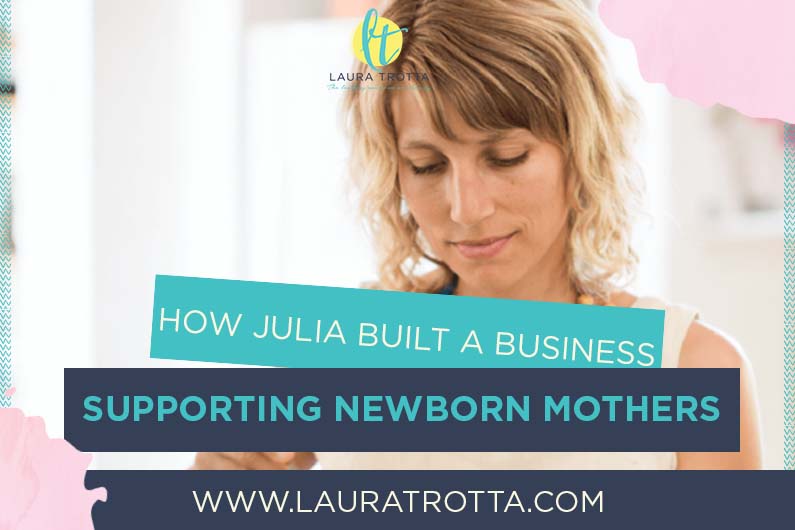 CBB 26: How Julia Jones Built a Thriving Business Supporting Newborn Mothers