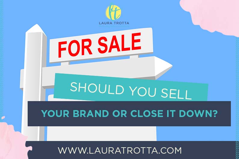 Should You Sell Your Brand or Close It Down