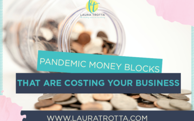 CBB 31: Pandemic Money Blocks That Are Costing Your Business