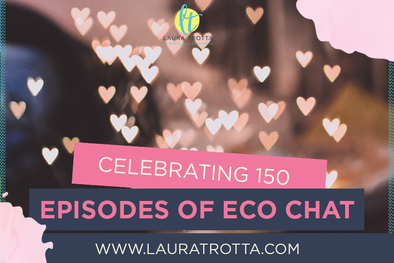 Celebrating 150 Episodes Of Eco Chat