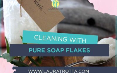 Three Household Cleaning Uses for Pure Soap Flakes